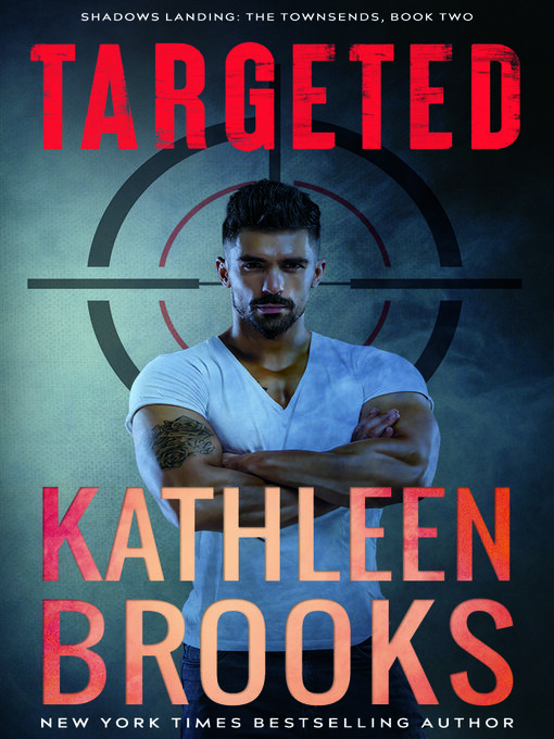 Title details for Targeted by Kathleen Brooks - Available